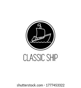illustration graphic vector is ship in classic form with black color. Perfect for logo or brand company