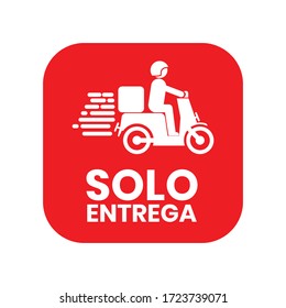 
illustration graphic vector is sign for delivery only in 
spain language. Perfect for restaurant, coffee shop, apparel, cafe, social media announcement, banner or flyer. Using free font