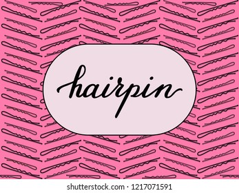 Illustration of hairpins on a pink background with lettering in the center. For advertising hairpins, for the perfect hairstyle. Hairpin invisible for hairdressers. For window dressing hairdresser.