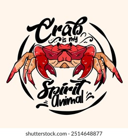 Illustration Hand drawn crab and text crab is my spirit animal for design apparel tattoos or merchandise element