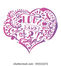 Illustration with hand drawn heart with doodles and lettering inside "Love and Art". Tattoo design. Drawing for coloring book.