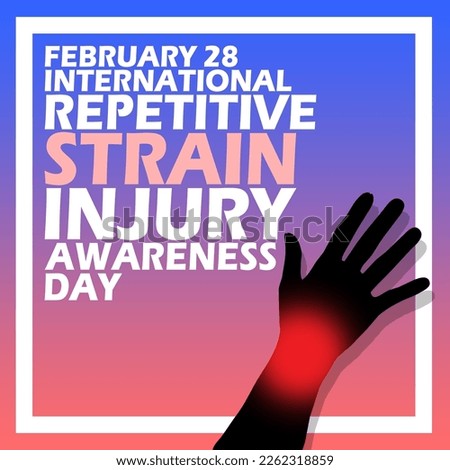 Illustration of a hand experiencing Repetitive Strain Injury with bold text in a frame on gradient background to commemorate International Repetitive Strain Injury Awareness Day on February 28