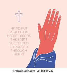 An illustration of hand put placed on heart means the saint succeeded in prayer through heart. Christianity concept