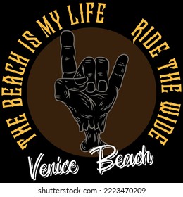 Illustration hand surf with text The Beach is my Life, Ride the wide, Fashion style.