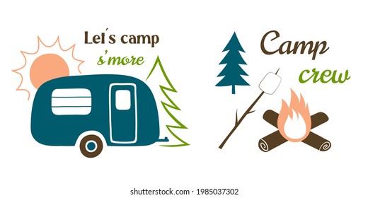 Сamping illustration in hand-drawn style with quotes. Two composition with a trailer, the sun and a fir tree and fire with marshmellow. Camping and outdoor recreation concept