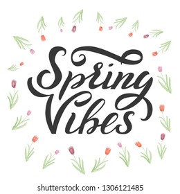 Illustration with handlettering inside "spring vibes", tulips, and other spring elements. Card, printed t shirt