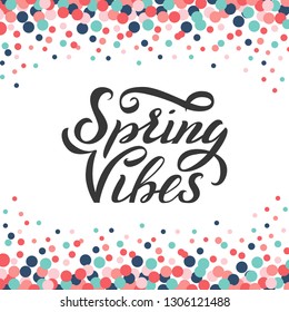 Illustration with handlettering inside "spring vibes", tulips, and other spring elements. Card, printed t shirt