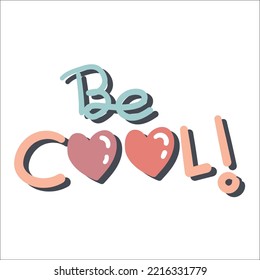 illustration of a handmade text be cool