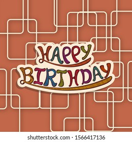 Illustration of happy birthday with beautiful calligraphy.