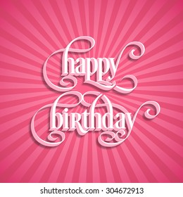 Illustration of happy birthday with beautiful calligraphy.