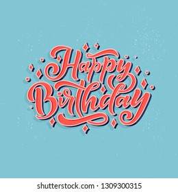 Illustration with happy birthday lettering for decoration design. Congratulation card. Vector