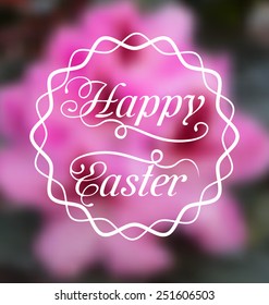 Illustration Happy Easter calligraphic headline, blurred background - vector