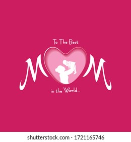 Illustration of Happy Mother`s Day Greeting, banner or poster,best mom ever concept