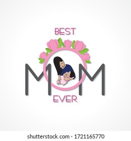 Illustration of Happy Mother`s Day Greeting, banner or poster,best mom ever concept