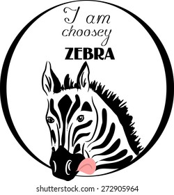 Illustration of head of zebra in the circle with text I am choosey zebra