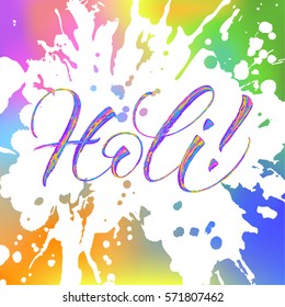 Illustration of Holi Spring Festival with colorful calligraphy. Brush painted letters. Lettering template for banner, flyer or gift card. Vector illustration.