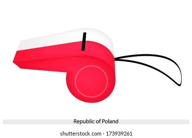 An Illustration of A Horizontal Bicolor of Red and White Bands of The Republic of Poland Flag on A Whistle, The Sport Concept and Political Symbol. 