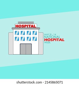 illustration of a hospital building with bold texts on blue background, National Hospital Week May 8-14