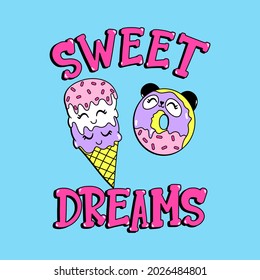 ILLUSTRATION OF AN ICE CREAM AND A PANDA DONUT, SWEET DREAM TYPOGRAPHY, SLOGAN PRINT VECTOR