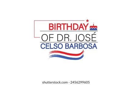 Illustration of the Impact Dr. Jose Celso Barbosa's Birthday Commemoration