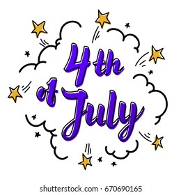 Illustration of Independence Day Vector. Comic style Poster. 4th of July Paper Lettering on white background with Stars and clouds. Marker scetch style. Vector illustration.