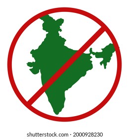 An Illustration Of India Map And A Red Prohibition Sign. Travel Ban Concept. Closed Borders Due To Covid-19 Infection. 