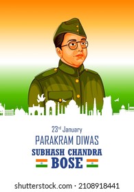 illustration of Indian background with Nation Hero and Freedom Fighter Subhash Chandra Bose Pride of India for 23rd January