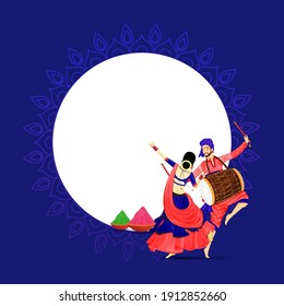 Illustration Of Indian Couple Performing Dance With Dhol Instrument, Powder (Gulal) In Bowls And Empty White Circular Frame On Blue Background.