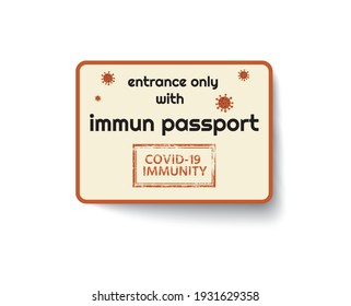 illustration with the inscription entry only with the immuno passport coronavirus. The sticker is ready to print, color mode CMYK, 100% EPS. Fonts with a free license are used