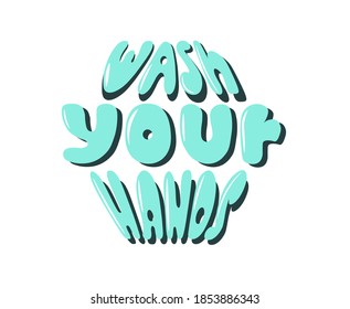 Illustration with the inscription wash your hands. doodle text. lettering.  Concept for public places. Reminder to take care of your hygiene