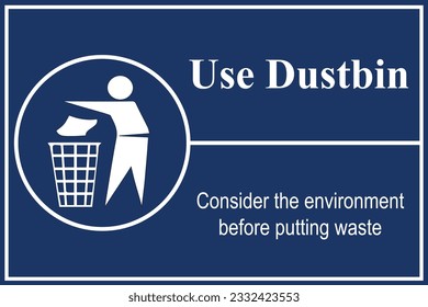 Illustration instruction design of Use Dustbin and consider the invironment before puttng waste. 