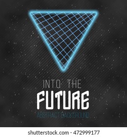 Illustration of Into The Future Abstract 1980s Style Background. Neon Poster Retro Disco 80s Background