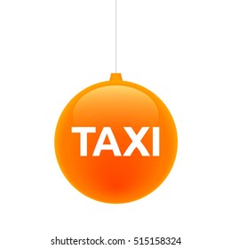 Illustration of an isolated cristal christmas ball icon with    the text TAXI