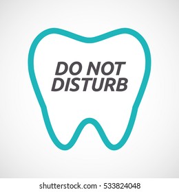 Illustration of an isolated line art tooth with    the text DO NOT DISTURB