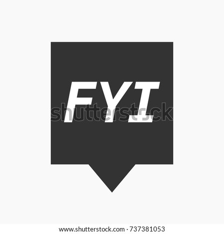 Illustration of an isolated tooltip with    the text FYI