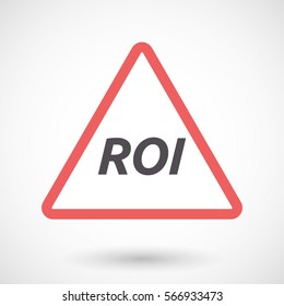 Illustration of an isolated warning signal with    the return of investment acronym ROI