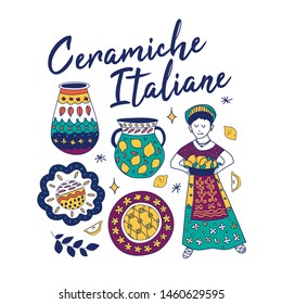 Illustration with italian slogan, isolated pieces of ornamented pottery and woman with lemons. For t-shirt, paper, textile, cards print and design.