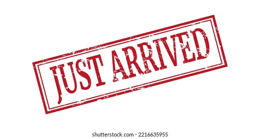 Illustration of just arrived text buffered on white background