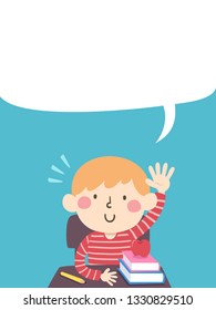 Illustration of a Kid Boy Student Raising His Hand while Sitting In His Desk with a Blank Speech Bubble