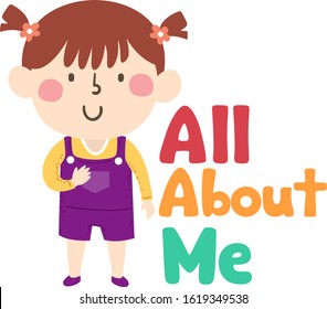 Illustration of a Kid Girl Student Standing Next to All About Me Lettering