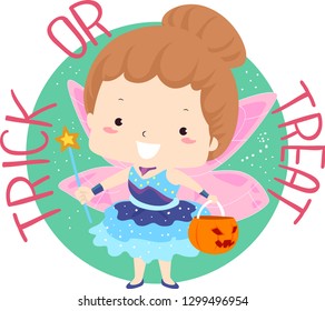 Illustration of a Kid Girl Wearing Fairy Costume and Carrying a Pumpkin Basket with Trick or Treat Lettering