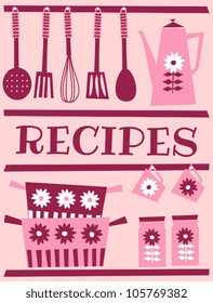 Illustration of kitchen accessories in retro style. Recipe card design.