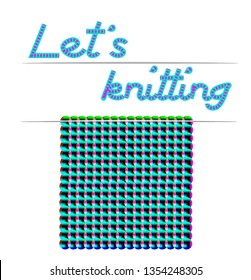 Illustration with knitting needle, knitting and english text. Poster design.  