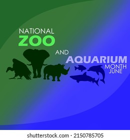 Illustration of land animals and animals that live in water with bold texts on green blue gradation background, National Zoo and Aquarium Month June