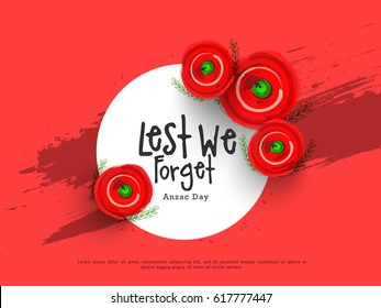 illustration Of Lest We Forget  Anzac Day With Poppy Flower Background.