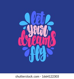 70 Let your dreams fly Images, Stock Photos & Vectors | Shutterstock