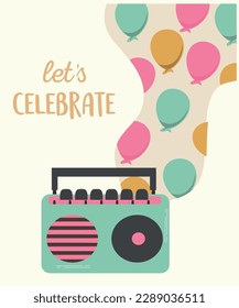 Illustration Let's Celebrate BoomBox on a Balloons Background