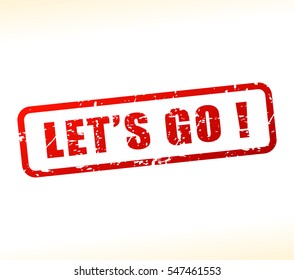 Illustration of lets go text buffered on white background