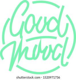 illustration of Lettering Good mood, sticker,tshirt print, vector illustration