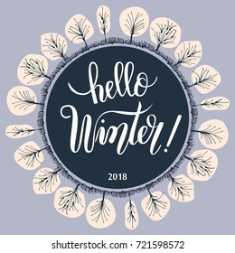 Illustration with lettering "Hello winter" and a round frame with trees. Vector